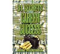 31 Secrets to Career Success