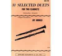 31 Selected Duets for Two Clarinets: Intermediate/Advanced