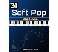 31 Soft Pop Sheet Music: Great Favorite Songs For Piano/ Vocal/ Guitar