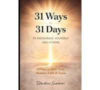 31 WAYS IN 31 DAYS TO ENCOURAGE YOURSELF AND OTHERS