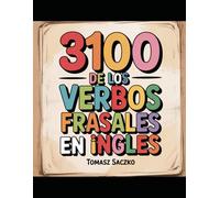 3100 de los verbos frasales en ingles en Oraciones para Todos los Aprendices