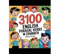 3100 English phrasal verbs w zdaniach dla wszystkich uczniów