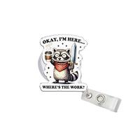 314PI Okay, I'm Here...Where's The Work? 2" Badge Reels, Raccoon Knight Sword Alligator Clip Acrylic ID Badge Holder, Badge Lanyard, Meme Animal Accessories DIY for Friend Nurses Doctors Co-Workers