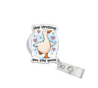 314PI Stop Stressing You Silly Goose 2" Badge Reels, Funny Silly Goose Alligator Clip Acrylic ID Badge Holder, Badge Lanyard, Mental Health Humor Accessories DIY for Friend Nurses Teachers Co-Workers