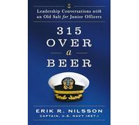 315 Over a Beer: Leadership Conversations with an Old Salt for Junior Officers