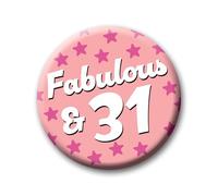 31st Birthday Badge - 76mm Fabulous & 31 Pin Badge Button Birthday Gift for Her 0235