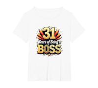 31st Birthday Gift: Years of Being a Boss Celebration T-Shirt, Women's Plus, White, 2X