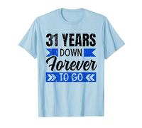 31st Wedding Anniversary 31 Years Down Forever To Go Funny T-Shirt