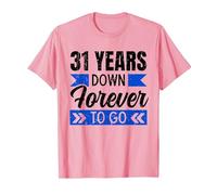 31st Wedding Anniversary 31 Years Down Forever to Go Funny T-Shirt, Men, Pink, Medium