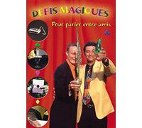 32 dA©fis magiques pour parier entre amis avec Luc Parson et Philippe BEAU - Magie - Magie Illusion