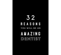 32 Reasons You Will Be An Amazing Dentist: Fill In Prompted Memory Book