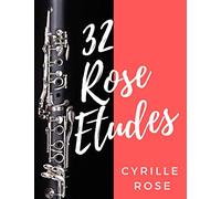 32 Rose Etudes for Clarinet