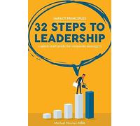32 Steps To Leadership: a quick start guide for corporate managers