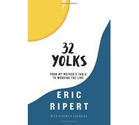 32 Yolks: From My Mother's Table to Working the Line
