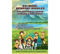 321 Mind-Bending Riddles: The Ultimate Brain Teaser Challenge: From 'No Eye Deer' to Mind-Blowing Puns - Your Brain Will Hurt (In the Best Way)!