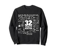 32nd Birthday 32 Years Old Funny Chemistry Nerd Humor Geek Sweatshirt