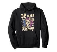 32nd Birthday 32 Years Still Loud Still Rocking It Funny Pullover Hoodie
