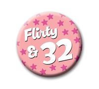 32nd Birthday Badge - 76mm Flirty & 32 Pin Badge Button Birthday Gift for Her