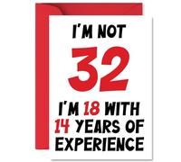 32nd Birthday Cards for Men Women - Not 32 Im 18 With 14 Years Experience - Happy Birthday Card for 32 Year Old Man Woman Wife Brother Colleague Friend, A5 Bday Greeting Cards
