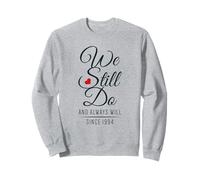 32nd Wedding Anniversary - We Still Do Since 1994 Sweatshirt