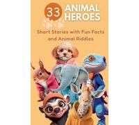 33 Animal Heroes