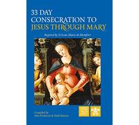 33 Day Consecration to Jesus through Mary