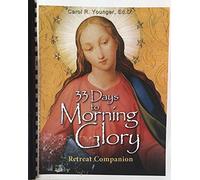 33 Days, to Morning Glory Retreat Companion