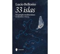 33 islas: Un periplo mediterráneo. De Marettimo a Venecia.