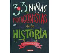 33 niñas protagonistas de la Historia (Cambiando el mundo)