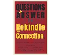 33 Questions to Answer to Rekindle Your Connection: Reignite Intimacy and Deepen Your Love Story (The Partnership Path)