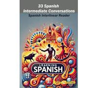 33 Spanish Intermediate Conversations: 2 (Spanish Graded Readers)