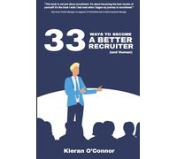 33 Ways To Become A Better Recruiter (and Human)