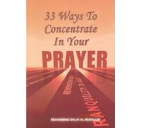 33 ways to Concentrate in your Prayer