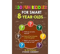 330 FUN RIDDLES FOR SMART 8-YEARS-OLDS: Brain-boosting riddles, big laughs, and hours of screen-free fun!