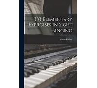 333 Elementary Exercises in Sight Singing