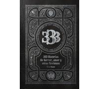 333 Historias de horror, amor y otras ficciones