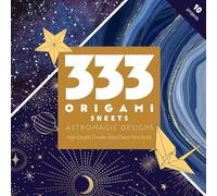 333 Origami Sheets AstroMagic Designs: High-Quality Double-Sided Paper Pack Book