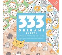 333 Origami Sheets Kawaii Kittens Designs: High-Quality Double-Sided Paper Pack