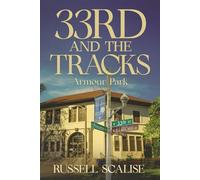 33rd And The Tracks: Armour Park Chicago