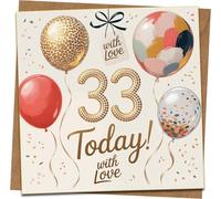 33rd Birthday Card - 33 Today With Love Balloons & Confetti - 145mm x 145mm Square Greeting Card with Kraft Envelope - For Him Her Friend Son Daughter Husband Wife