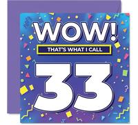 33rd Birthday Cards for Women Men - WOW Thats What I Call - Happy Birthday Card for 33 Year Old Woman Man Brother Cousin Wife Colleague, 145mm Bday Greeting Cards