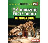34 Amazing Facts about Dinosaurs (Unbelievable! (Updog Books (Tm)))