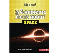 34 Amazing Facts about Space (Unbelievable! (Updog Books (Tm)))