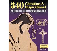 340 Christian & Inspirational Patterns for Scroll Saw Woodworkers, Third Edition Revised & Expanded