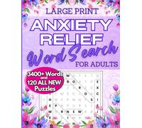 3400+ New Words Anxiety Relief Word Search for Adults LARGE PRINT: 120 Themed Puzzles with Inspirational Quotes for Adults, Teens & Seniors, Mindfulness & Positive Vibes WordSearch Games