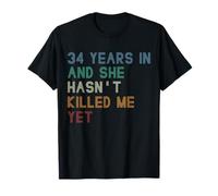 34th Anniversary 34 Years In And She Hasn't Killed Me Yet T-Shirt
