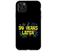 34th Birthday 34 Years Later 34 Years Old Bday Case for iPhone 11 Pro Max