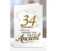 34th Card, Remember when we thought this age was ancient, Greeting card gifts, 34th Birthday gift ideas, Sentiment cards - gc-A5-010_034