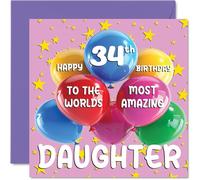 34th Daughter Birthday Card - World's Most Amazing Daughter - Happy 34th Birthday Card from Mum Dad, 145mm Age 34 Greeting Cards