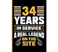 34th Year Work Anniversary Notebook: 34 Years of Service Award - Journal Funny Notebook Male or Female Boss - Staff Appreciation Gift for Job Milestone of Completing 34 Years of Service
